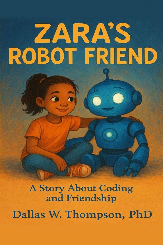 Zara's Robot Friend by Dallas W. Thompson – book cover