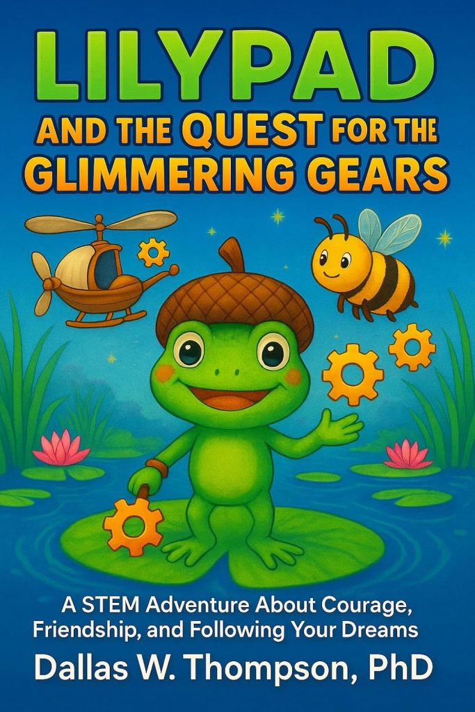 Lilypad and the Quest for the Glimmering Gears by Dallas W. Thompson – book cover