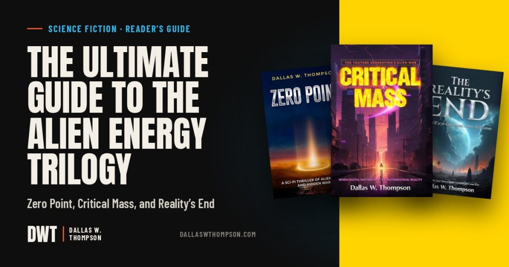 The Ultimate Guide to the Alien Energy Trilogy — Zero Point, Critical Mass, and Reality’s End