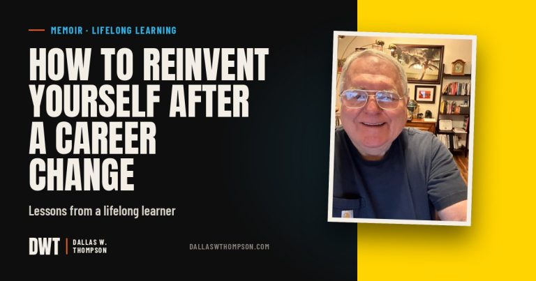 How to Reinvent Yourself After a Career Change — Lessons from a lifelong learner